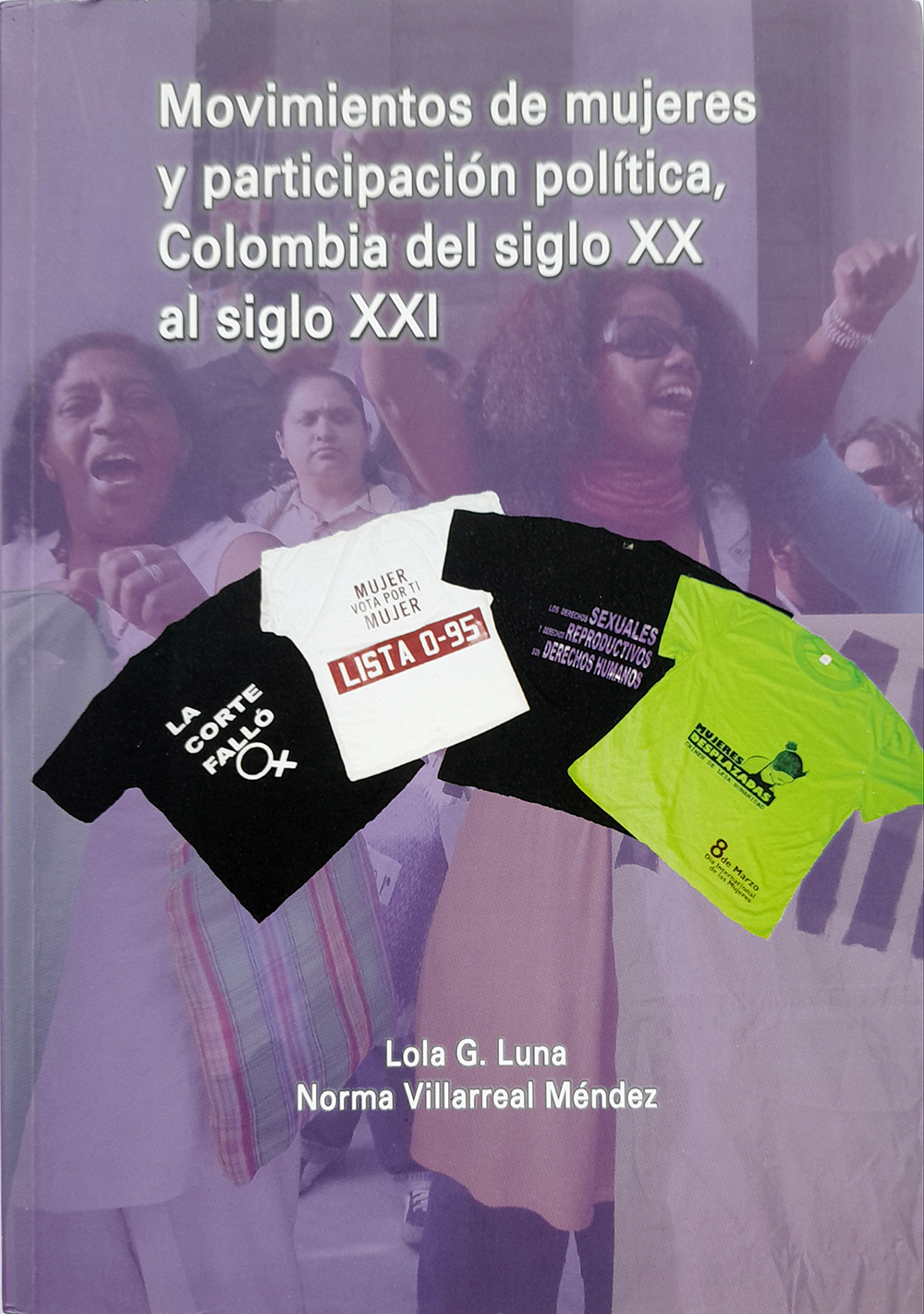 El sujeto sufragista, feminismo y feminidad en Colombia, 1930-1957